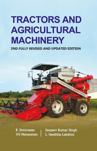 TRACTORS AND AGRICULTURAL MACHINERY: 2ND FULLY REVISED AND UPDATED EDITION