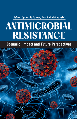 ANTIMICROBIAL RESISTANCE: SCENARIO, IMPACT AND FUTURE PERSPECTIVES