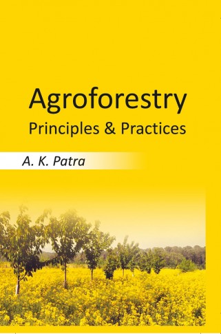 AGROFORESTRY: PRINCIPLES AND PRACTICES