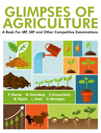 GLIMPSES OF AGRICULTURE (A BOOK FOR JRF, SRF AND OTHER COMPETITIVE EXAMINATIONS)