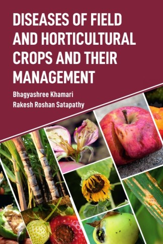 Diseases of Field and Horticultural Crops and Their Management