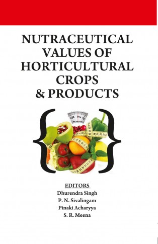 NUTRACEUTICAL VALUES OF HORTICULTURAL CROPS AND PRODUCTS
