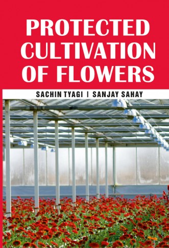 PROTECTED CULTIVATION OF FLOWERS