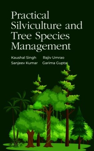 PRACTICAL SILVICULTURE AND TREES SPECIES MANAGEMENT