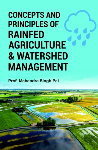 Concepts and Principles of Rainfed Agriculture & Watershed Management