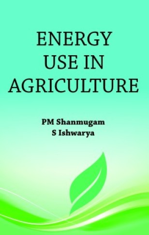 ENERGY USE IN AGRICULTURE