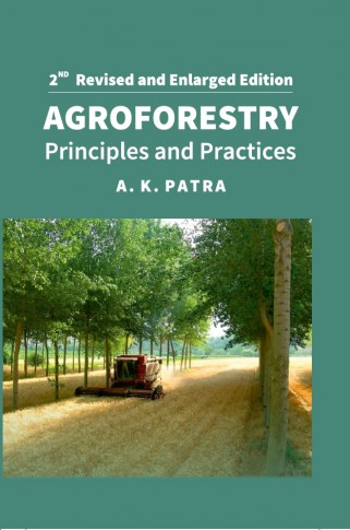 AGROFORESTRY: PRINCIPLES AND PRACTICES: 2ND FULLY REVISED AND ENLARGED EDITION