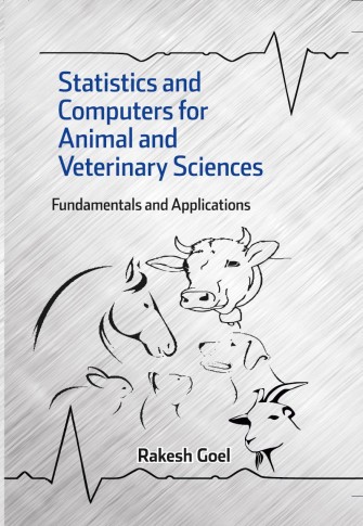 STATISTICS AND COMPUTERS FOR ANIMAL AND VETERINARY SCIENCES: FUNDAMENTALS AND APPLICATIONS