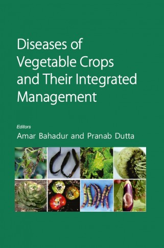 DISEASES OF VEGETABLE CROPS AND THEIR INTEGRATED MANAGEMENT