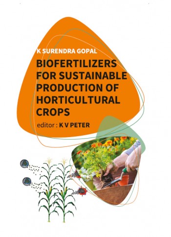 BIOFERTILIZERS FOR SUSTAINABLE PRODUCTION OF HORTICULTURAL CROPS